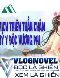 Nghịch Thiên Thần Châm Quỷ Y Độc Vương Phi