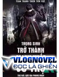 Trọng Sinh Trở Thành Mạnh Nhất Vũ Trụ