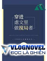 Xuyên Vào Trong Truyện Ngược Làm Kẻ Phá Rối