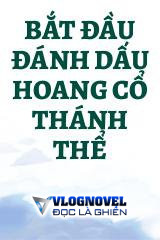 Bắt Đầu Đánh Dấu Hoang Cổ Thánh Thể